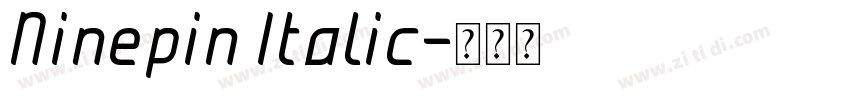 Ninepin Italic字体转换 Ninepin Italic字体转换